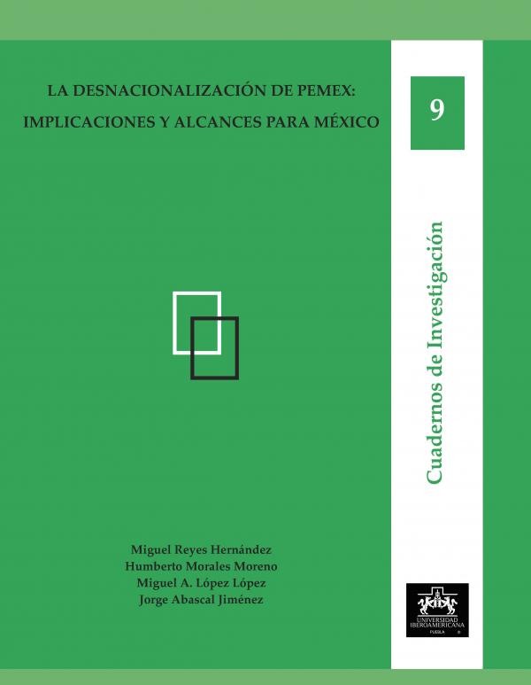 LA DESNACIONALIZACIÓN DE PEMEX: IMPLICACIONES Y ALCANCES PARA MÉXICO